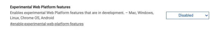 Enable Experimental Web Platform Features
